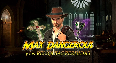 Max Dangerous y las Reliquias Perdidas