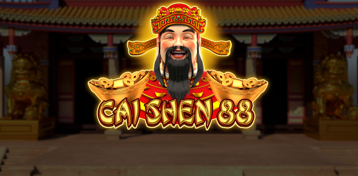 CAI SHEN 88 - RED RAKE GAMING > GAMES > SLOTS